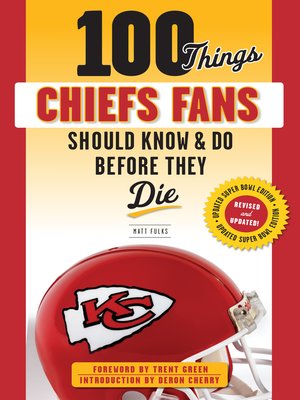 cover image of 100 Things Chiefs Fans Should Know &amp; Do Before They Die